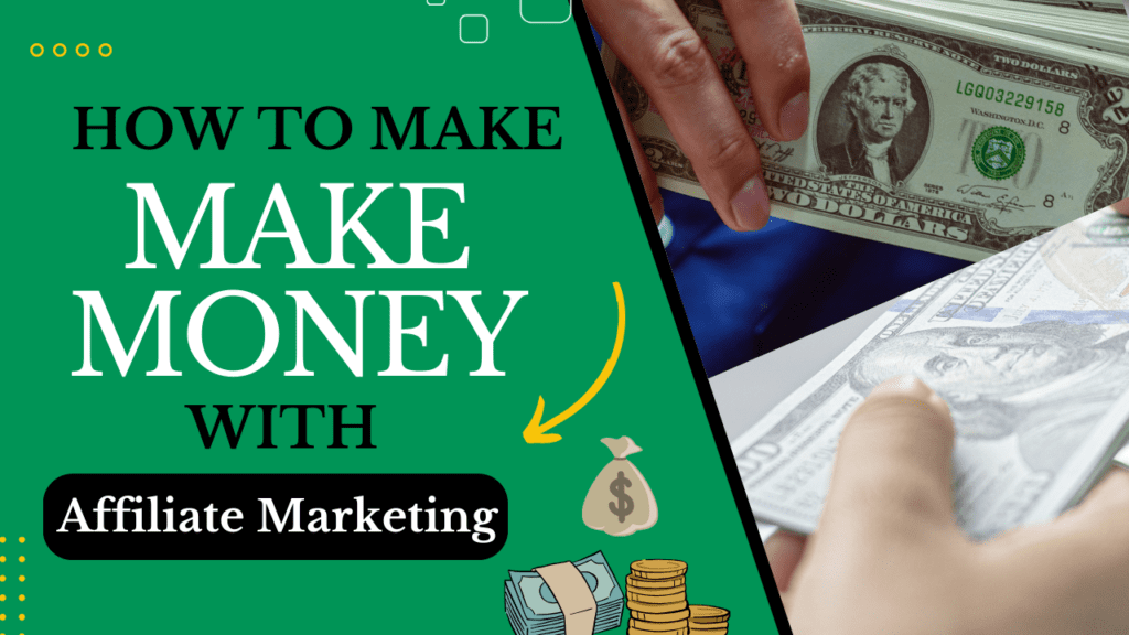 How to Make Money with Affiliate Marketing