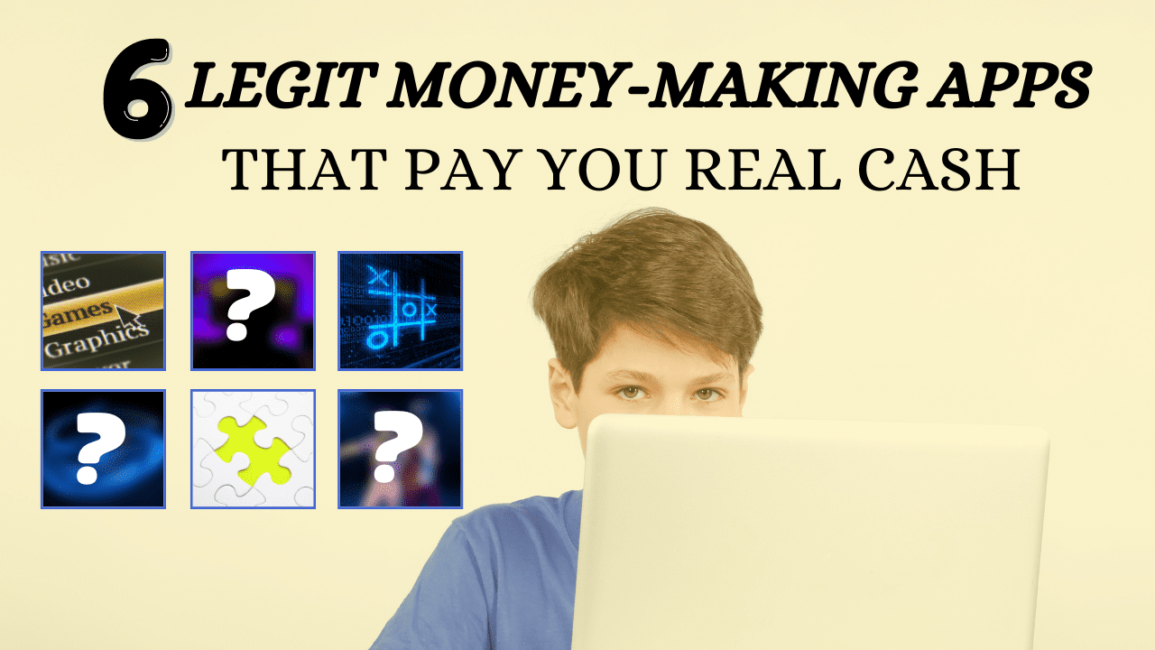 6 Legit Money-Making Apps That Pay You Real Cash