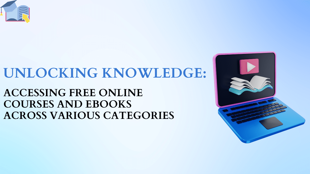 Accessing Free Online Courses and Ebooks Across Various Categories