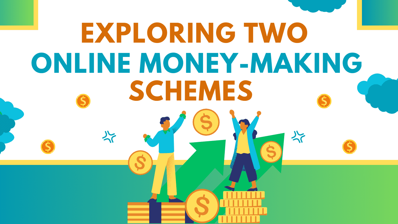 Exploring Two Online Money-Making Schemes