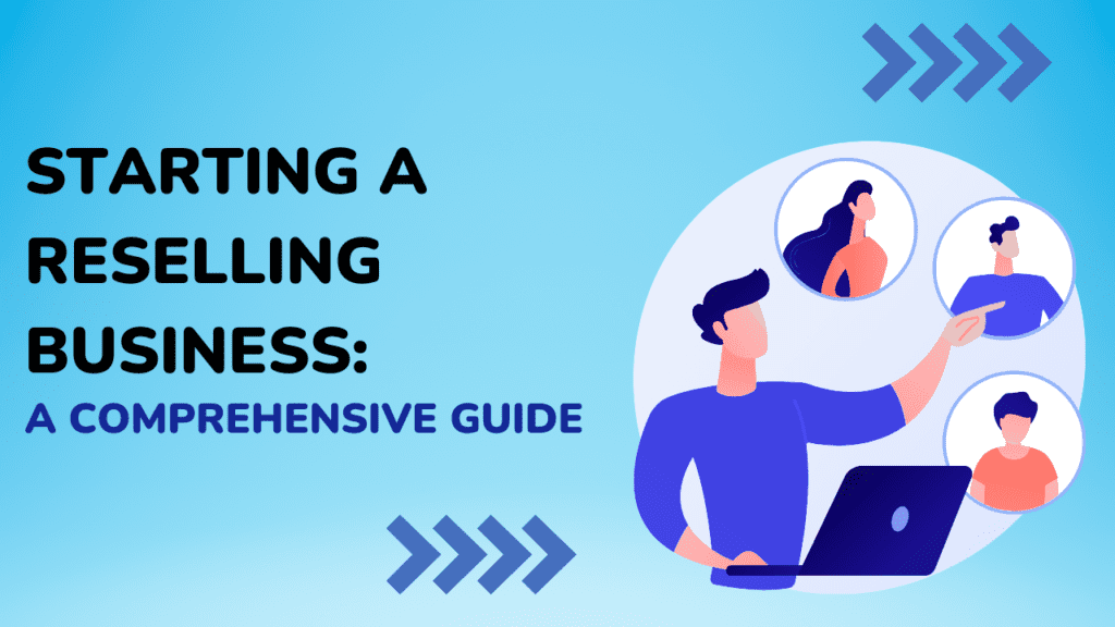 Starting a Reselling Business A Comprehensive Guide